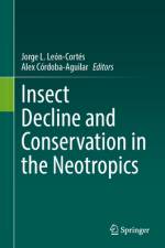 Insect Decline and Conservation in the Neotropics af Jorge L LeÃ³n-CortÃ©s