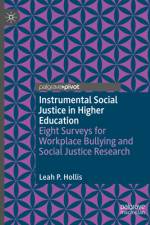 Instrumental Social Justice in Higher Education af Leah P Hollis