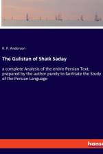 The Gulistan of Shaik Saday af R. P. Anderson