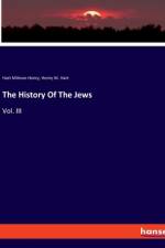 The History Of The Jews af Henry M. Hart