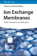 Ion Exchange Membranes af Tongwen (University of Science and Technology China (USTC)) Xu