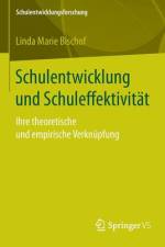 Schulentwicklung und Schuleffektivität af Linda Marie Bischof