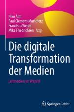 Die digitale Transformation der Medien af Niko Alm
