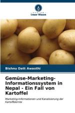 Gemüse-Marketing-Informationssystem in Nepal - Ein Fall von Kartoffel af Bishnu Datt Awasthi