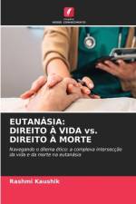 EUTANÁSIA: DIREITO À VIDA vs. DIREITO À MORTE af Rashmi Kaushik