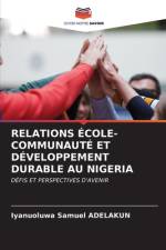 RELATIONS ÉCOLE-COMMUNAUTÉ ET DÉVELOPPEMENT DURABLE AU NIGERIA af Iyanuoluwa Samuel Adelakun