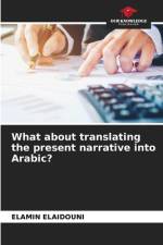 What about translating the present narrative into Arabic? af Elamin Elaidouni