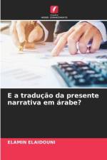 E a tradução da presente narrativa em árabe? af Elamin Elaidouni