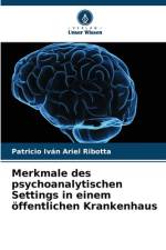 Merkmale des psychoanalytischen Settings in einem öffentlichen Krankenhaus af Patricio Iván Ariel Ribotta