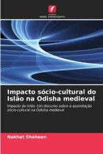 Impacto sócio-cultural do Islão na Odisha medieval af Nakhat Shaheen