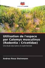 Utilisation de l'espace par Calomys musculinus (Rodentia : Cricetidae) af Andrea Rosa Steinmann