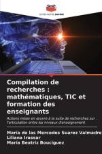 Compilation de recherches : mathématiques, TIC et formation des enseignants af María de las Mercedes Suarez Valmadre