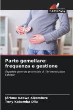 Parto gemellare: frequenza e gestione af Jérôme Kabwe Kikombwe