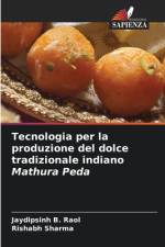 Tecnologia per la produzione del dolce tradizionale indiano Mathura Peda af Jaydipsinh B. Raol