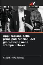 Applicazione delle principali funzioni del giornalismo nella stampa uzbeka af Hasanboy Madolimov