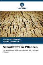 Schadstoffe in Pflanzen af Dragica Stankovic
