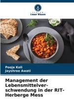 Management der Lebensmittelver- schwendung in der RIT-Herberge Mess af Pooja Koli