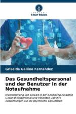 Das Gesundheitspersonal und der Benutzer in der Notaufnahme af Griselda Gallino Fernández