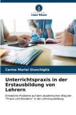 Unterrichtspraxis in der Erstausbildung von Lehrern af Carina Mariel Giunchiglia