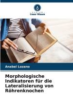 Morphologische Indikatoren für die Lateralisierung von Röhrenknochen af Anabel Lozano