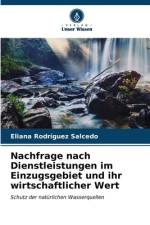 Nachfrage nach Dienstleistungen im Einzugsgebiet und ihr wirtschaftlicher Wert af Eliana Rodríguez Salcedo