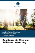 Resilienz, ein Weg zur Selbstverbesserung af Arelys Pérez Figueroa