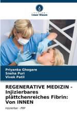 REGENERATIVE MEDIZIN - Injizierbares plättchenreiches Fibrin: Von INNEN af Priyanka Ghogare
