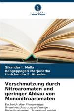 Verschmutzung durch Nitroaromaten und geringer Abbau von Mononitroaromaten af Sikandar I. Mulla