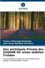 Das wichtigste Prinzip des SIVJRNR für einen stabilen Frieden af Francy Villarraga Bombiela