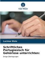Schriftliches Portugiesisch für Gehörlose unterrichten: af Lucimar Bizio