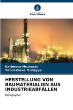 HERSTELLUNG VON BAUMATERIALIEN AUS INDUSTRIEABFÄLLEN af Karimova Muxtasar