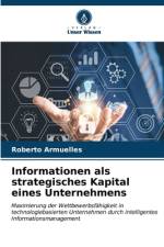 Informationen als strategisches Kapital eines Unternehmens af Roberto Armuelles