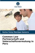 Common Law Partnerschaft und Vaterschaftsvermutung in Peru af Karina Yenny Manrique Gamarra