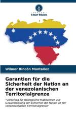 Garantien für die Sicherheit der Nation an der venezolanischen Territorialgrenze af Wilmer Rincón Montañez