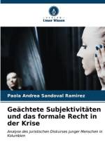 Geächtete Subjektivitäten und das formale Recht in der Krise af Paola Andrea Sandoval Ramirez