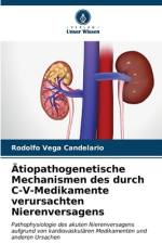 Ätiopathogenetische Mechanismen des durch C-V-Medikamente verursachten Nierenversagens af Rodolfo Vega Candelario