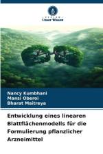 Entwicklung eines linearen Blattflächenmodells für die Formulierung pflanzlicher Arzneimittel af Nancy Kumbhani