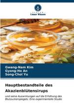 Hauptbestandteile des Akazienblütensirups af Gwang-Nam Kim