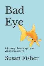 Bad Eye af Susan Fisher