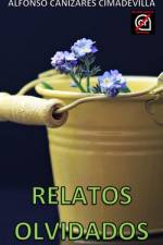 Relatos Olvidados af Alfonso CaÃ±izares Cimadevilla