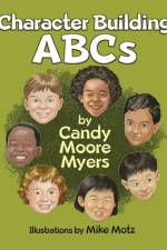 Character Building ABCs af Candy Moore Myers