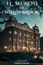 El Secreto de Willowbrook af Gonzalo Aguado