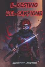 Il Destino del Campione af Corrado Fretuti