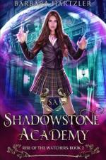 Shadowstone Academy, Book 2 af Barbara Hartzler