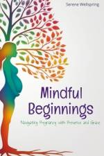 Mindful Beginnings af Serene Wellspring