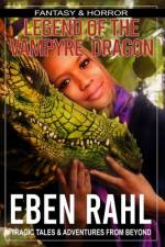 Legend of the Vampyre Dragon af Eben Rahl