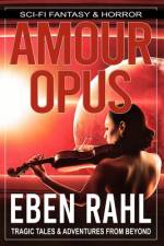Amour Opus af Eben Rahl