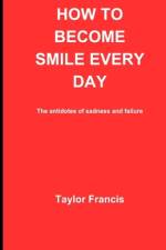 How to Become Smile Every Day af Taylor Francis