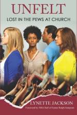 Unfelt, Lost in the Pews at Church af Lynette Jackson