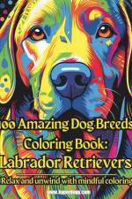100 Amazing Dog Breeds Coloring Book